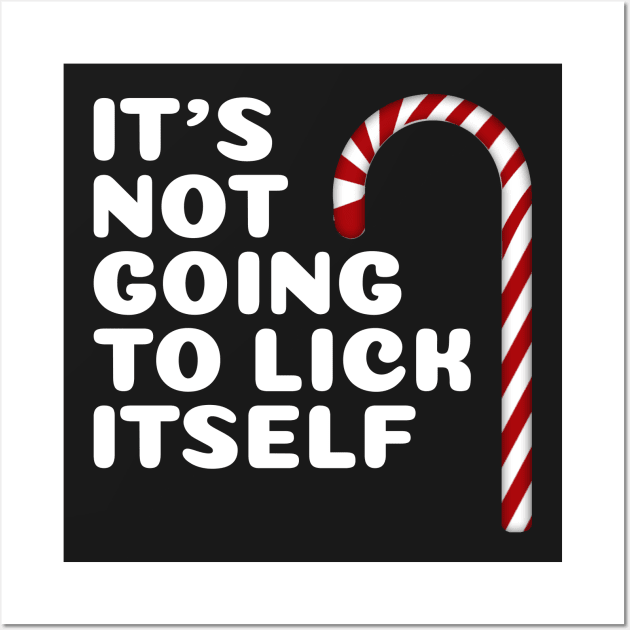 It's Not Going To Lick Itself Funny Christmas Wall Art by finedesigns
